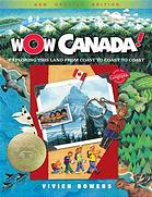 Read Online Wow Canada! : exploring this land from coast to coast - Vivien Bowers; Dan Hobbs; Dianne Eastman file in PDF