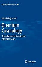 Full Download Quantum cosmology : a fundamental description of the universe - Martin Bojowald file in ePub