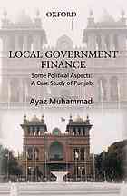 Full Download Local government finance : some political aspects : a case study of Punjab - Ayåaz Muòhammad file in ePub