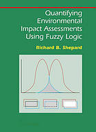 Full Download Quantifying Environmental Impact Assessments Using Fuzzy Logic - Richard B Shepard | PDF