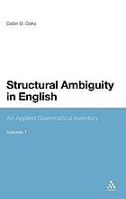 Read Structural ambiguity in English : an applied grammatical inventory / Vol. 2. - Dallin D Oaks | PDF